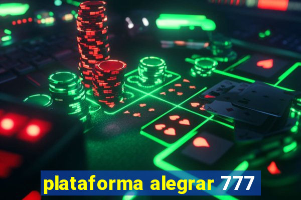 plataforma alegrar 777